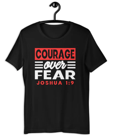 Courage Over Fear T-shirt