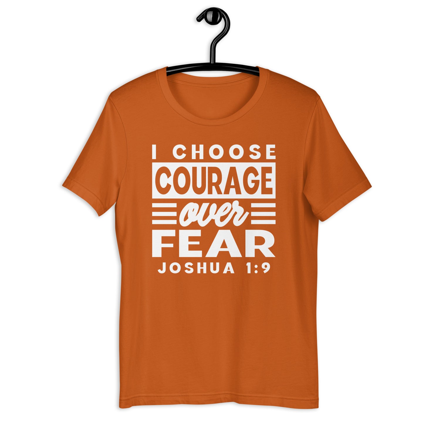 I Choose Courage Over Fear T-Shirt Various Colors