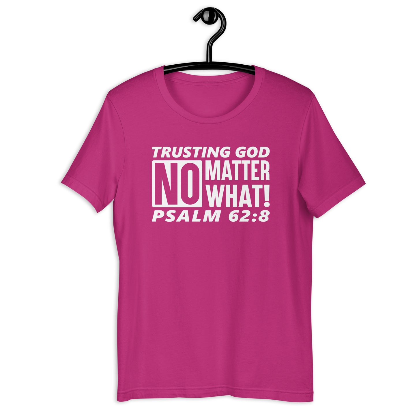 Trusting God No Matter What T-Shirt Various Colors