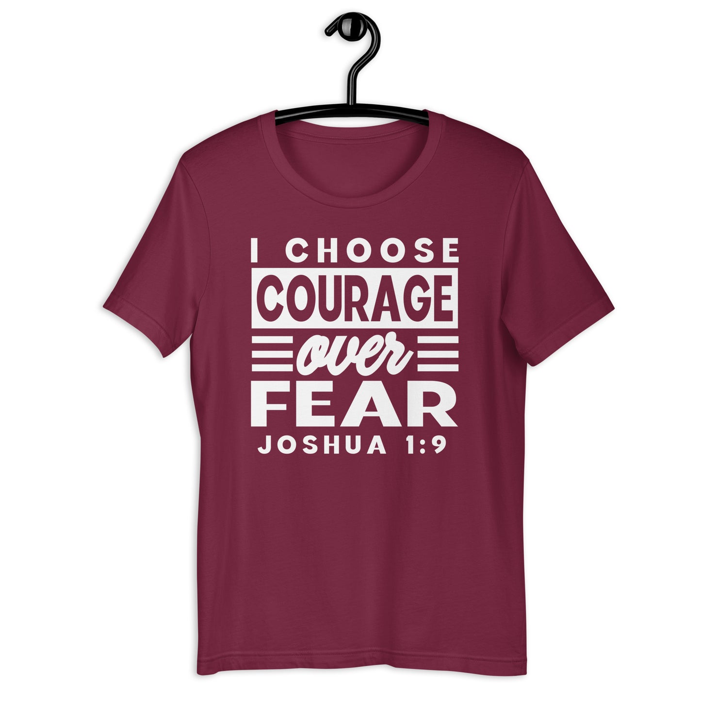 I Choose Courage Over Fear T-Shirt Various Colors