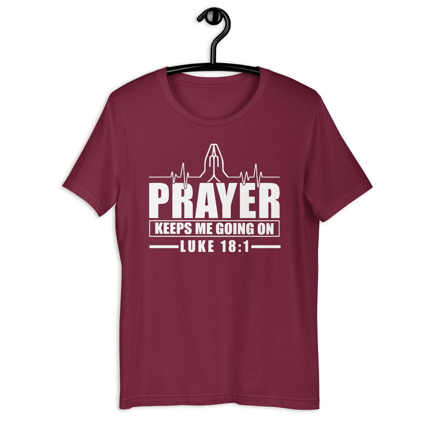 Prayer Keeps Me Going On T-Shirt Various Colors