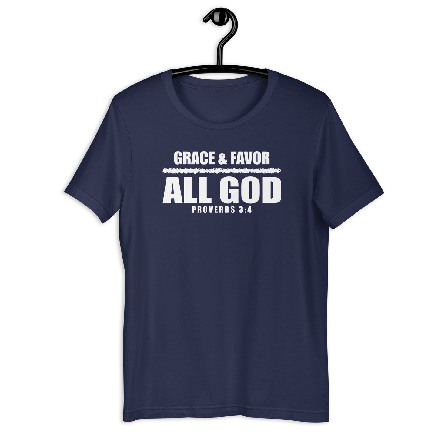 Grace and Favor All God T-Shirt Various Colors