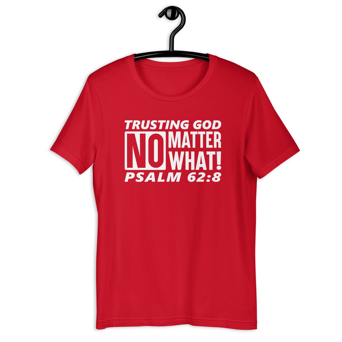 Trusting God No Matter What T-Shirt Various Colors