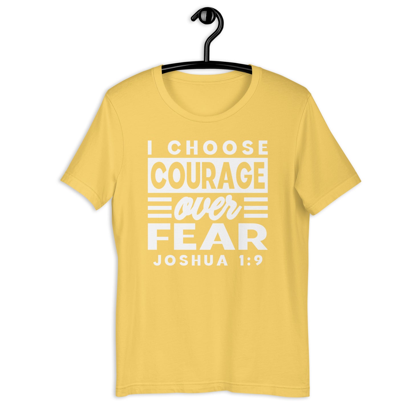I Choose Courage Over Fear T-Shirt Various Colors