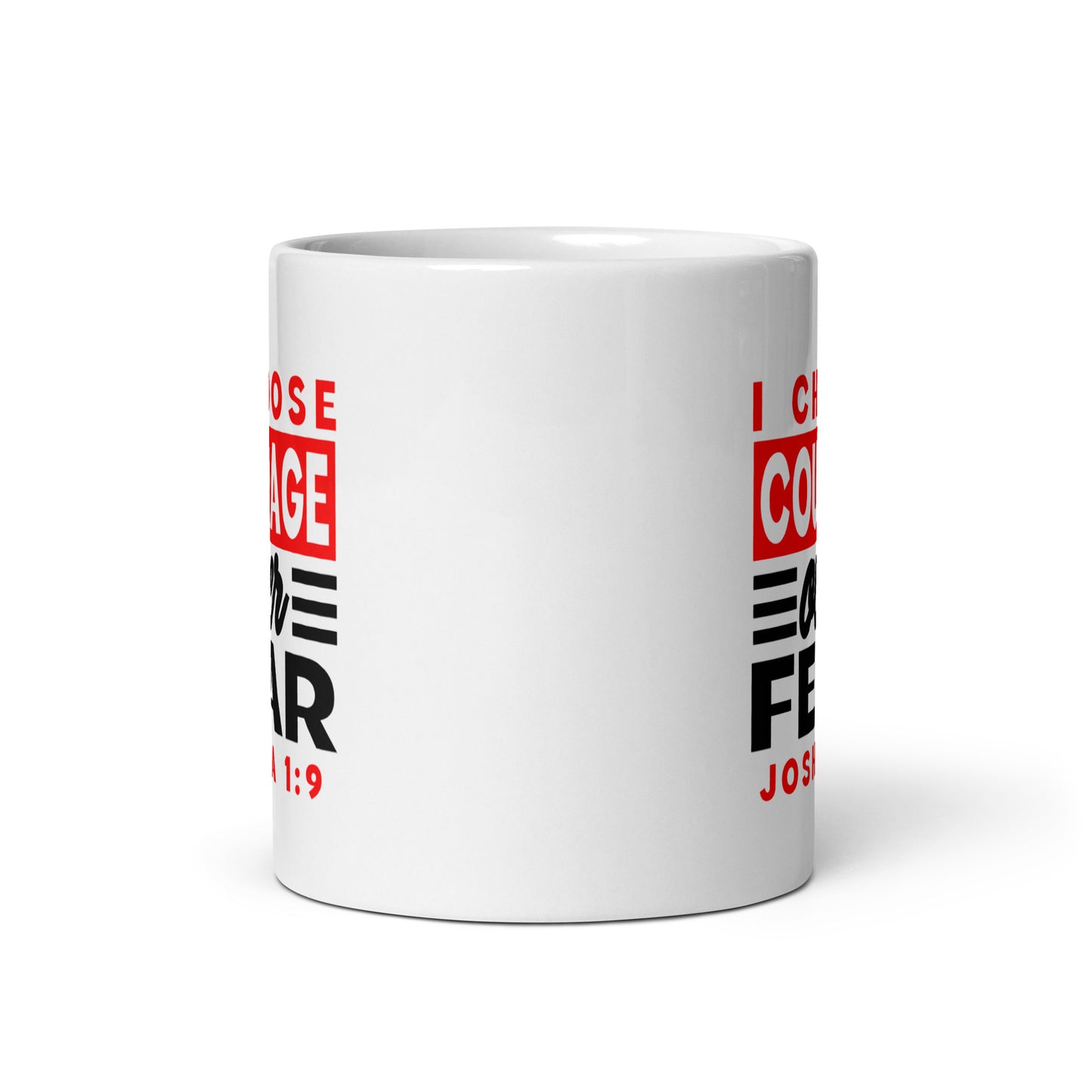 I Choose Courage Over Fear Mug