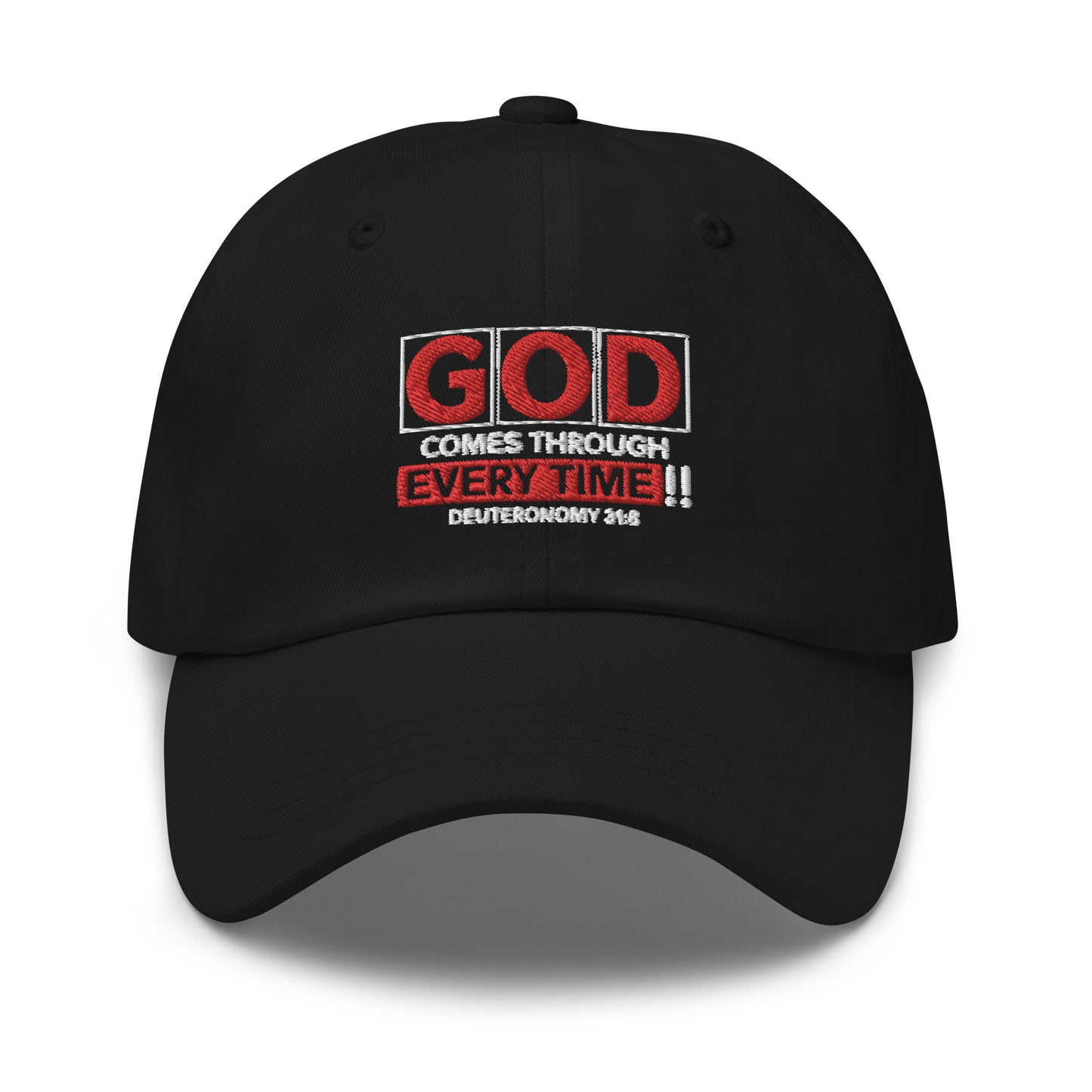 God Comes Through Every Time Hat