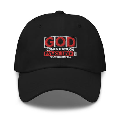 God Comes Through Every Time Hat