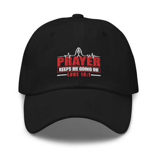 Prayer Keeps Me Going On Hat