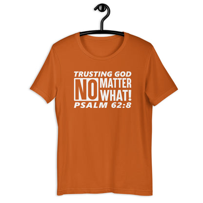 Trusting God No Matter What T-Shirt Various Colors