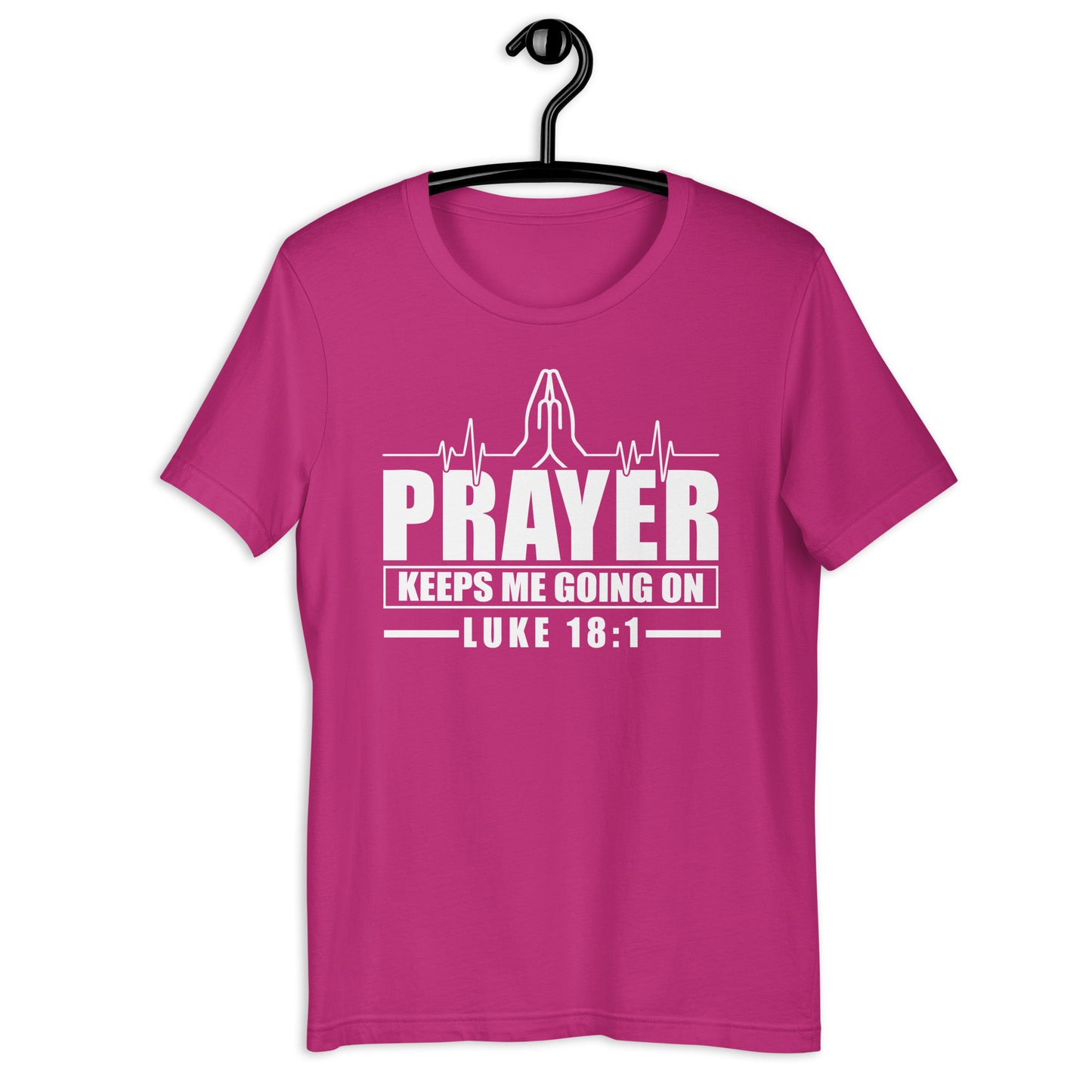Prayer Keeps Me Going On T-Shirt Various Colors
