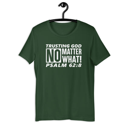 Trusting God No Matter What T-Shirt Various Colors