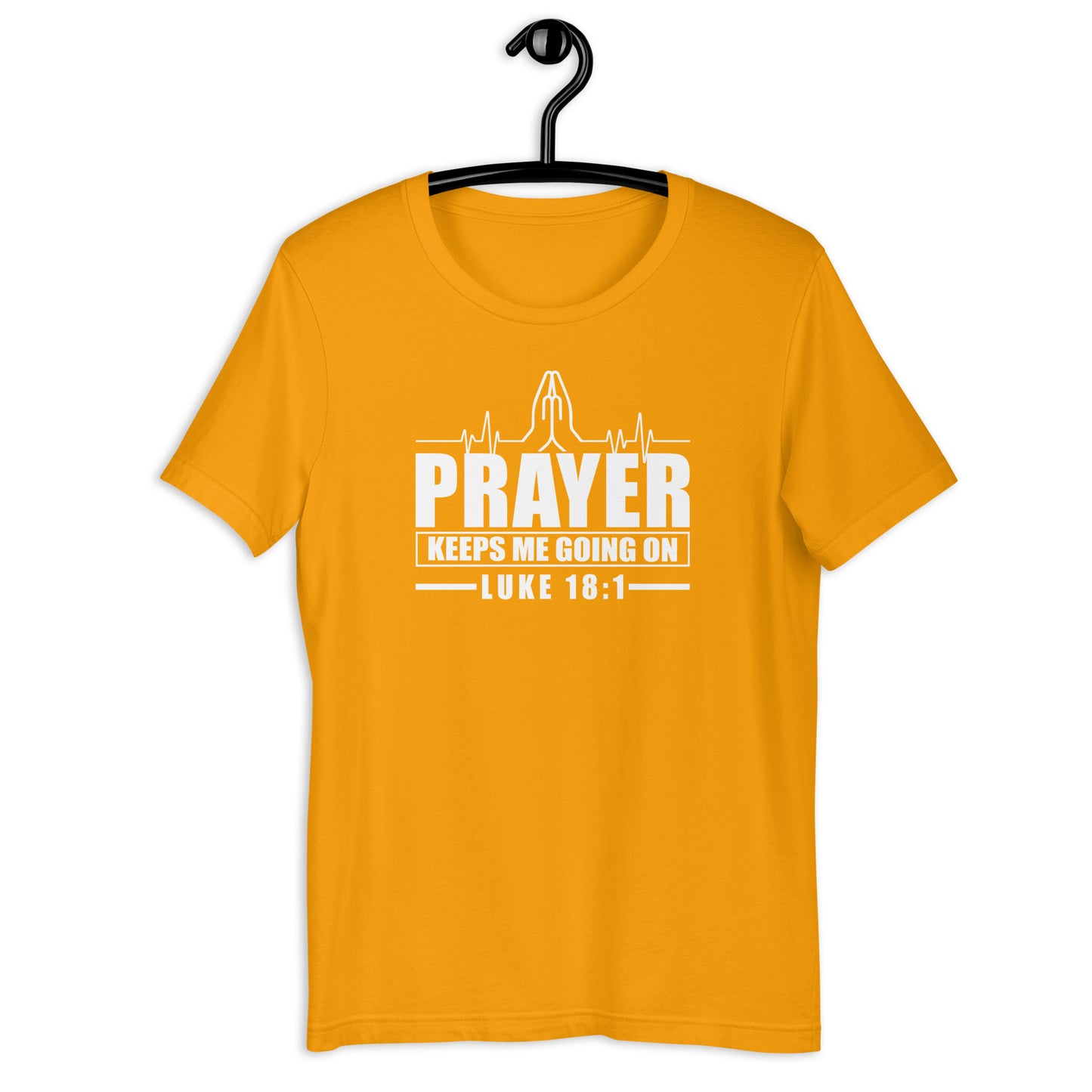 Prayer Keeps Me Going On T-Shirt Various Colors