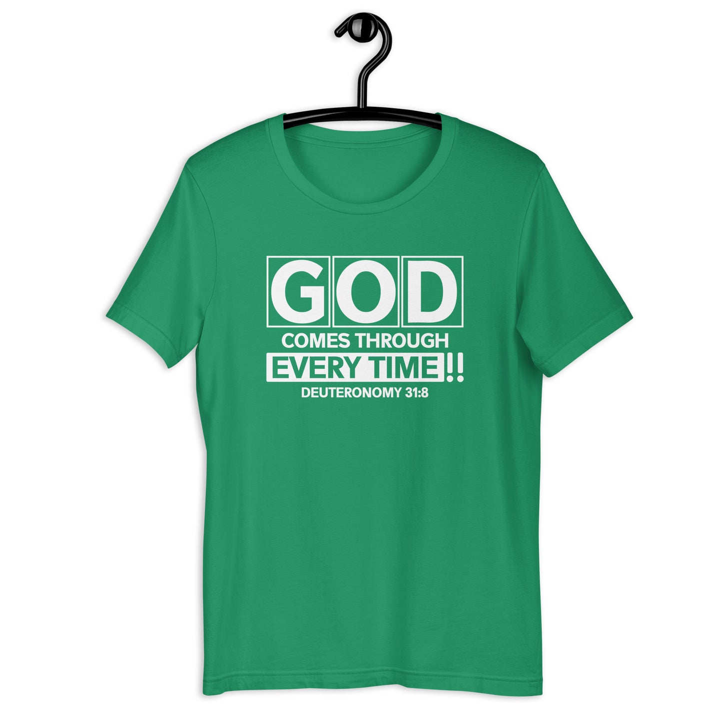 God Comes Through Every Time T-Shirt Various Colors