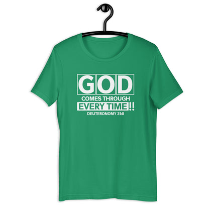 God Comes Through Every Time T-Shirt Various Colors