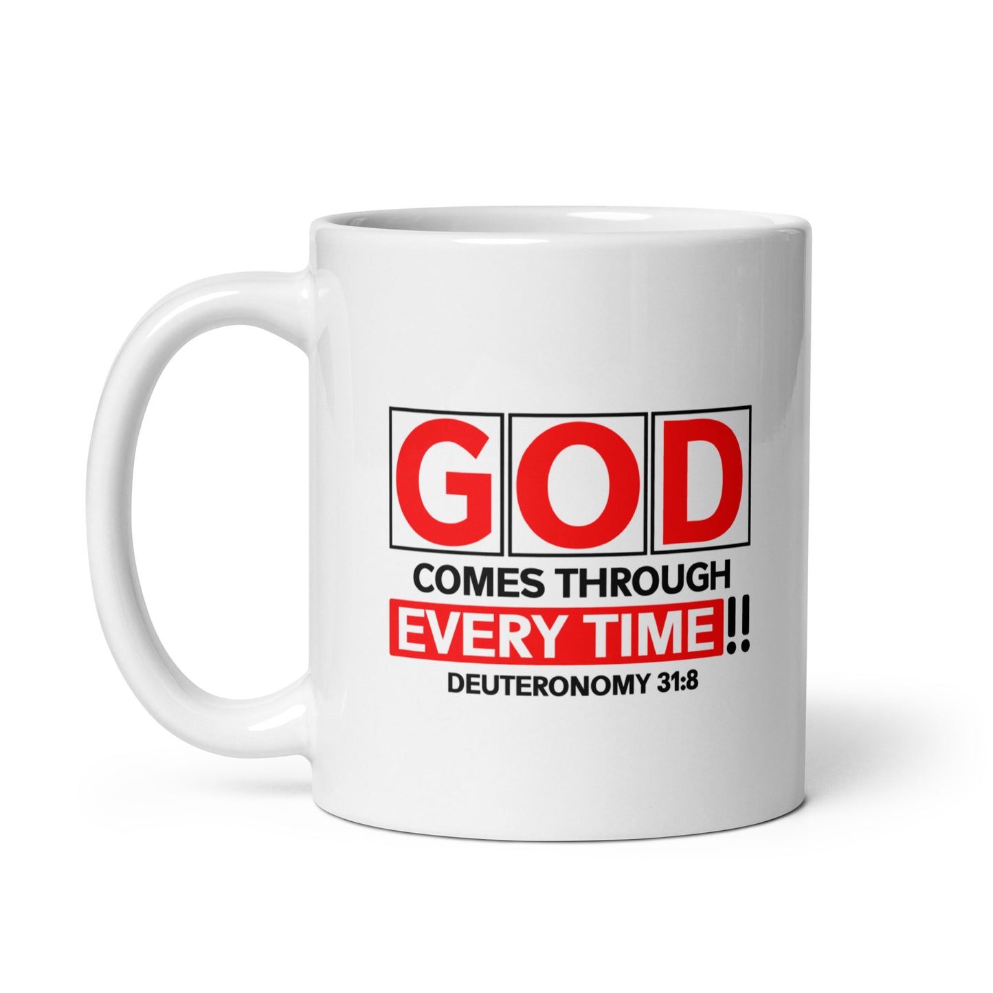God Comes Through Every Time Mug