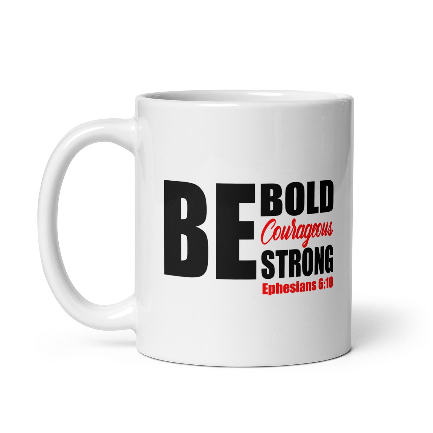 Be Bold Courageous Strong Mug