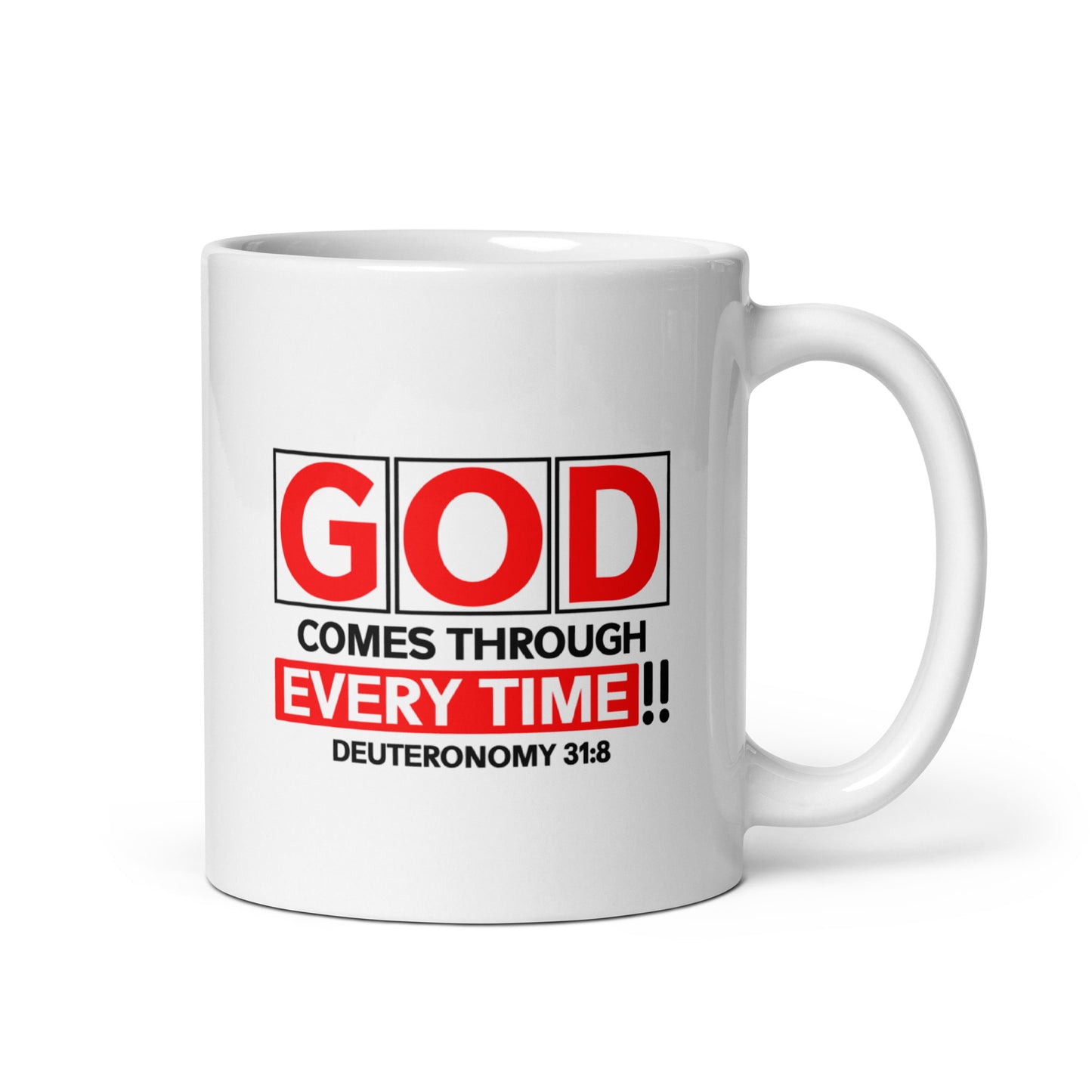 God Comes Through Every Time Mug