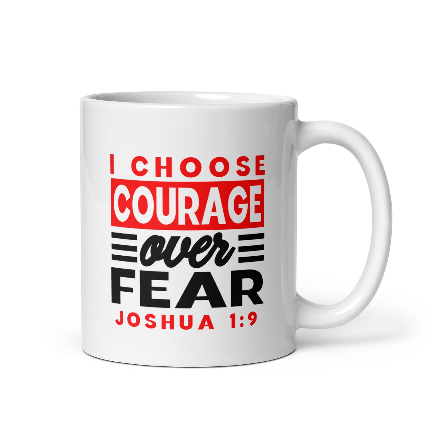 I Choose Courage Over Fear Mug